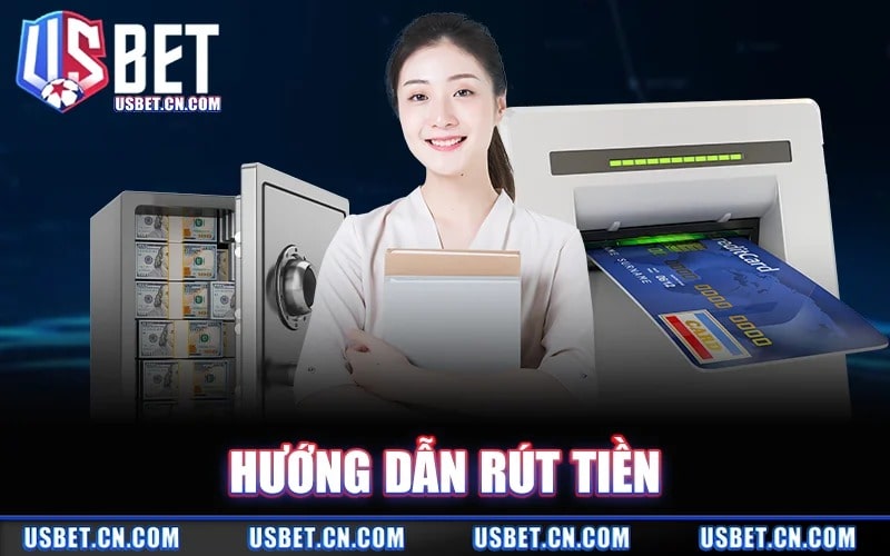 Hướng Dẫn Rút Tiền